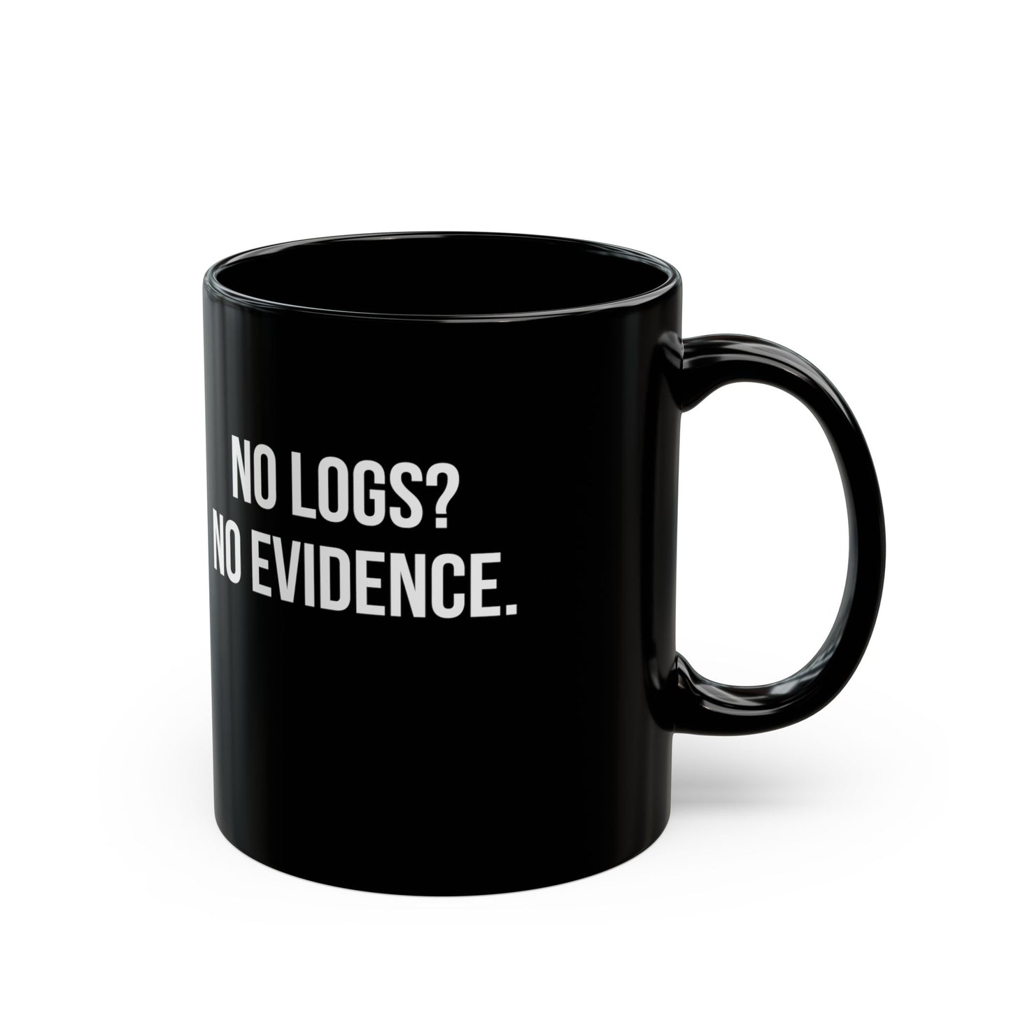 No Logs. No Evidence - Mug
