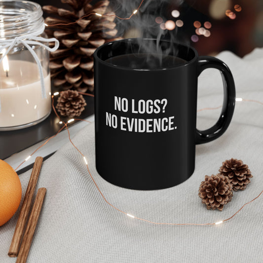 No Logs. No Evidence - Mug