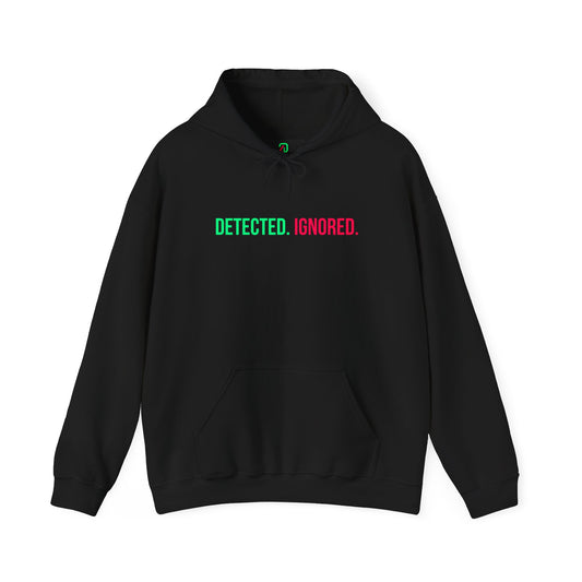 Detected. Ignored Hoodie