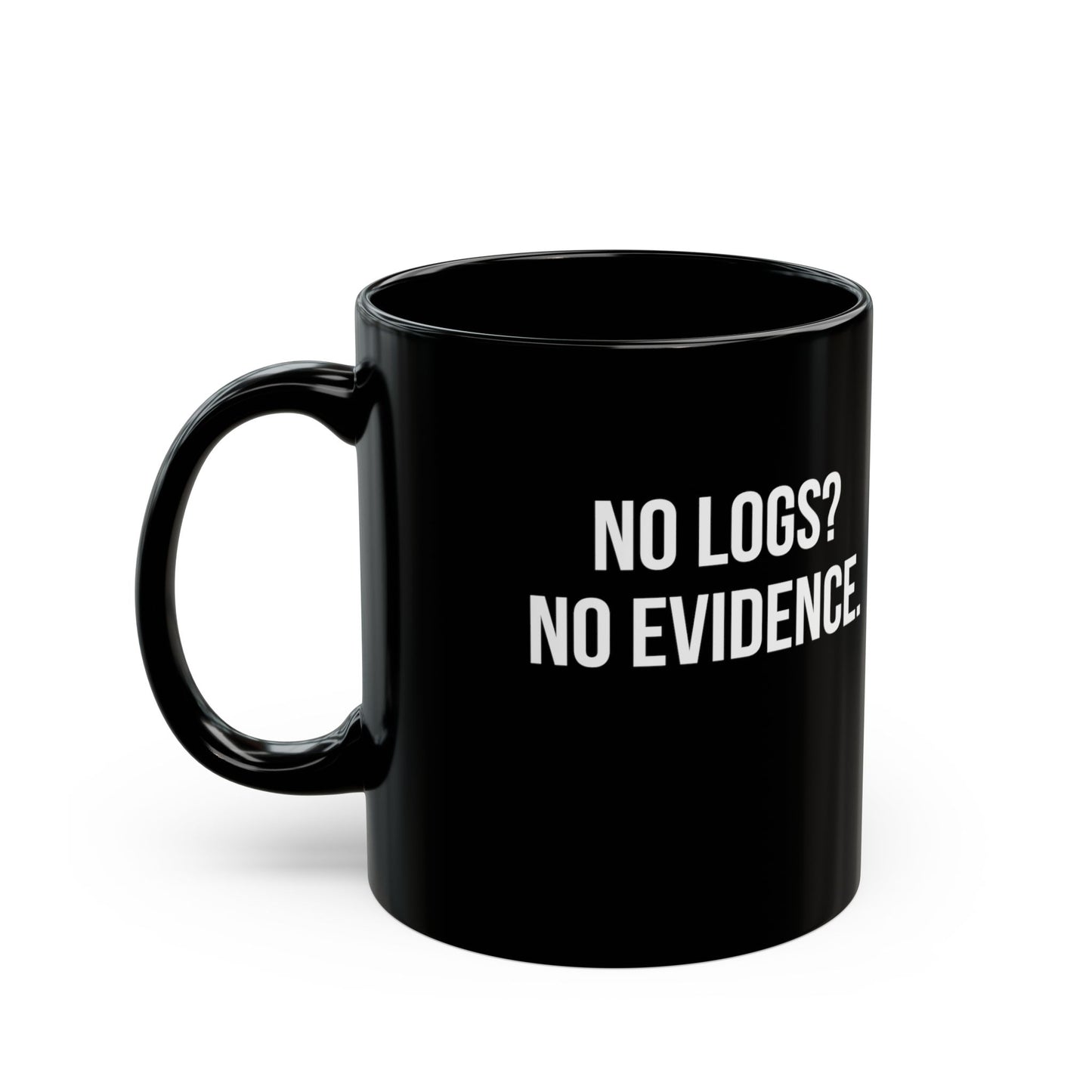 No Logs. No Evidence - Mug