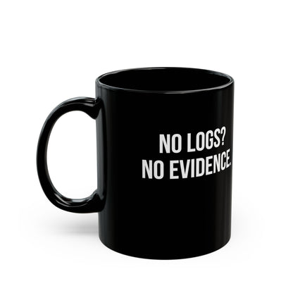 No Logs. No Evidence - Mug
