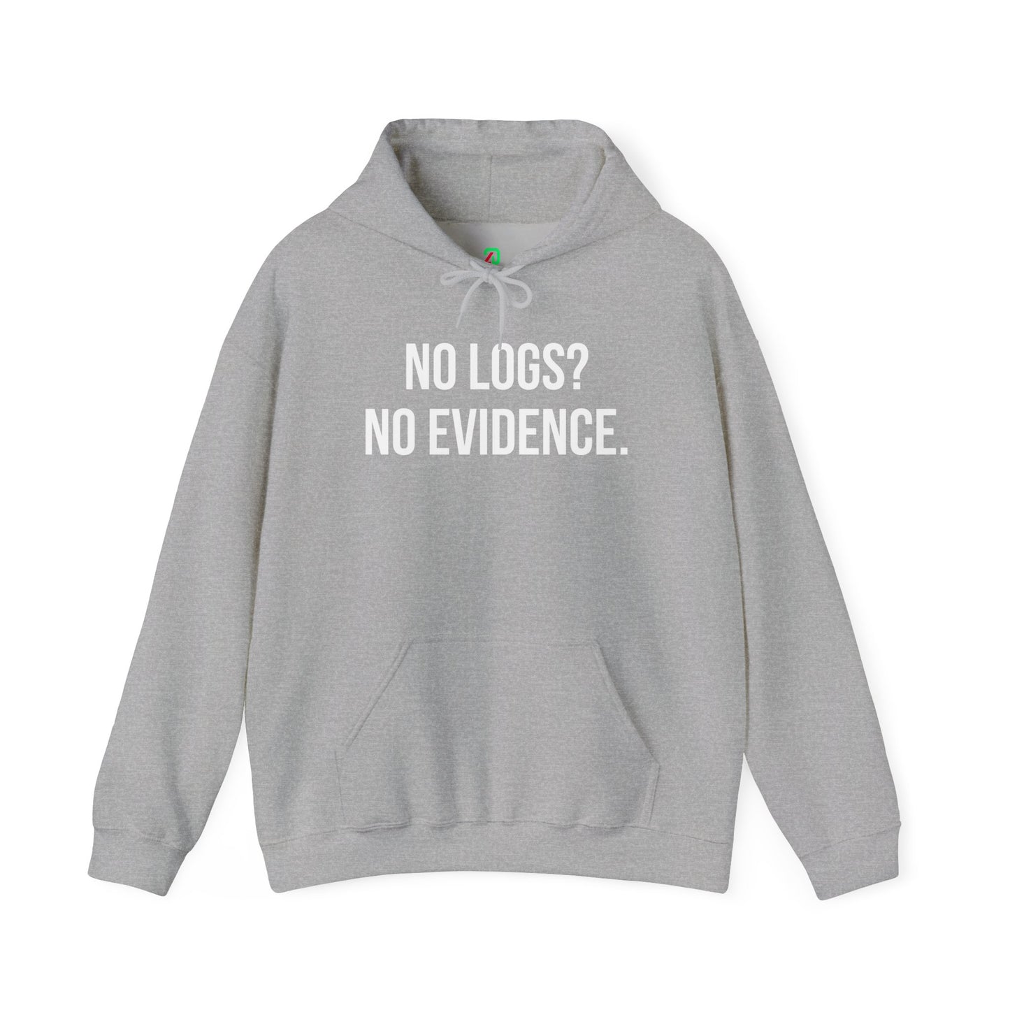 No Logs? No Evidence Hoodie