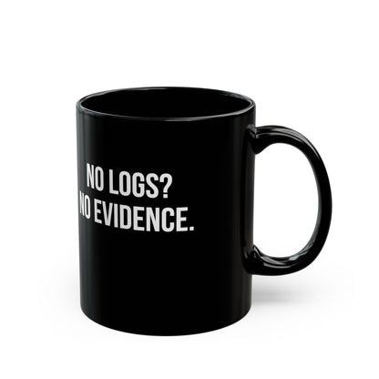 No Logs. No Evidence - Mug