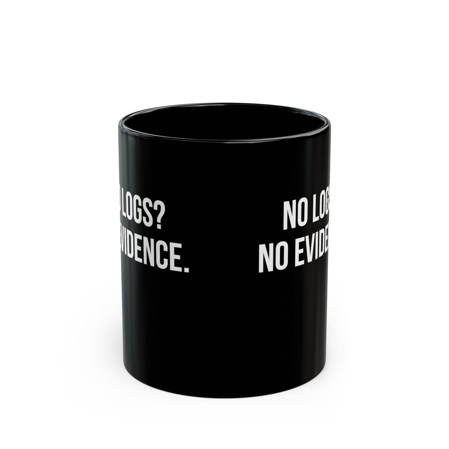 No Logs. No Evidence - Mug