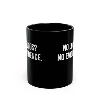 No Logs. No Evidence - Mug